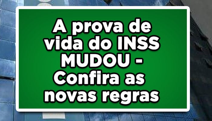 A prova de vida do INSS MUDOU - Confira as novas regras