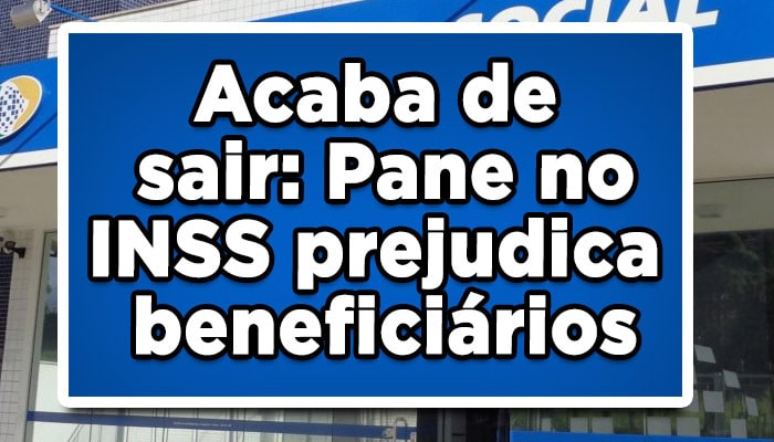 Acaba de sair: Pane no INSS prejudica beneficiários