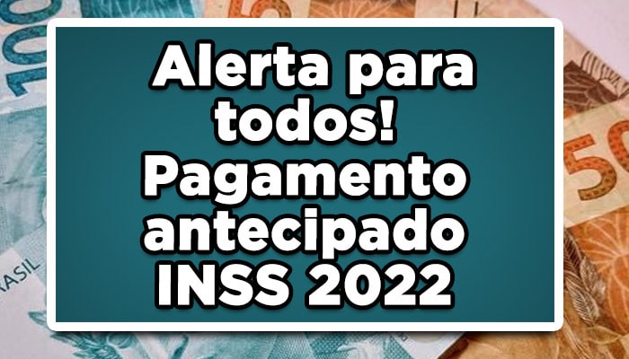 Alerta para todos contra golpes! Pagamento antecipado INSS 2022