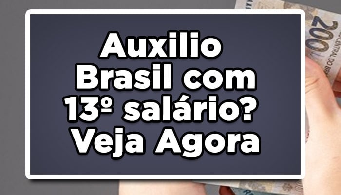 Auxílio Brasil com 13º salário? Veja tudo sobre o assunto