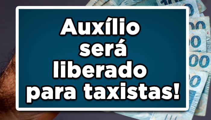 Neste ano de 2022, será pago o novo Benefício Emergencial aos Motoristas de Táxi, denominado como Auxílio Taxista! Confira mais informações: