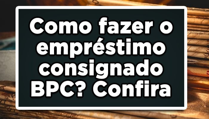 Empréstimo consignado BPC/LOAS