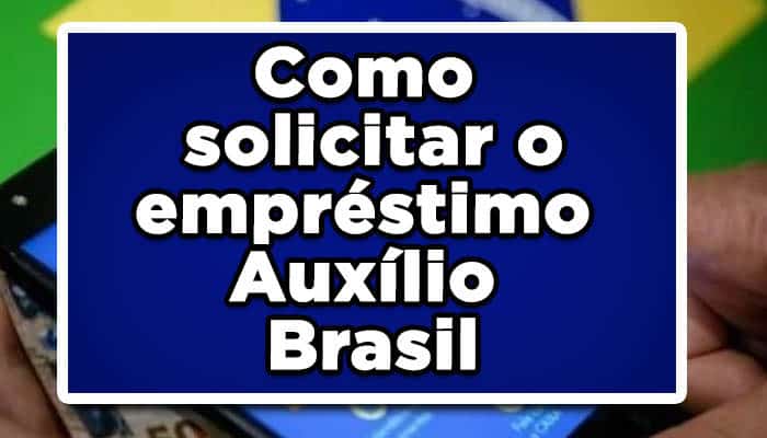 Como solicitar o empréstimo Auxílio Brasil