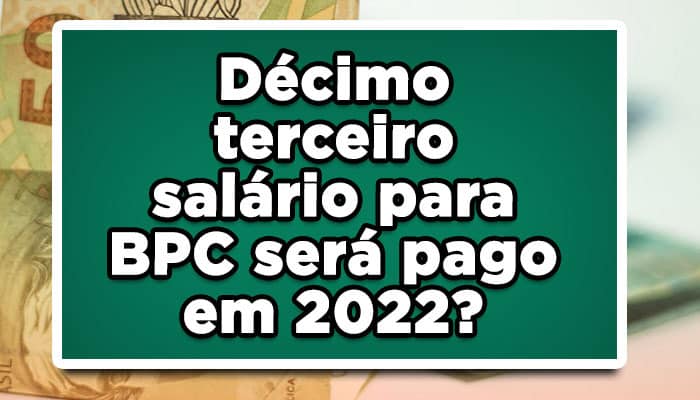 13 salario bpc 2022