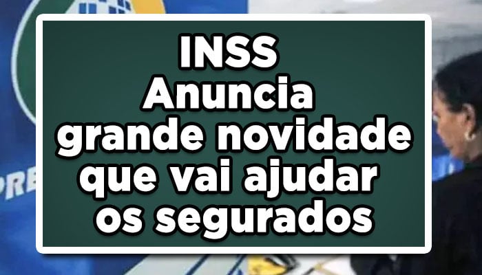 INSS Anuncia novidade que ajuda no atendimento dos segurados