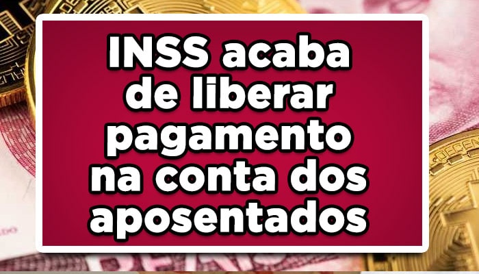 INSS acaba de liberar pagamento na conta dos aposentados