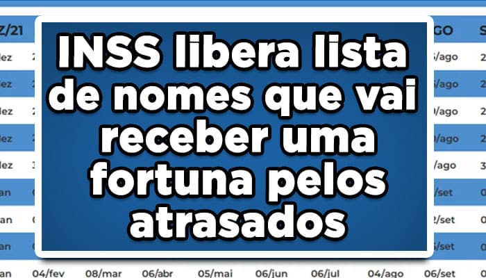 INSS libera lista de nomes que vai receber uma fortuna pelos atrasados