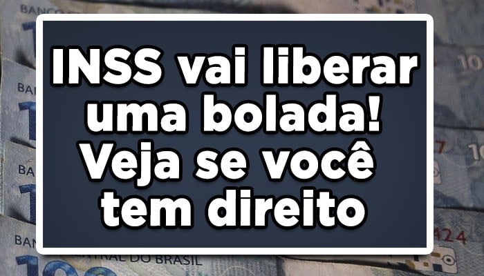 INSS vai liberar uma bolada! Veja se você tem pagamento de rpv