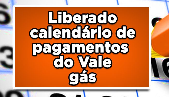 Liberado calendário de pagamento do Vale-gás: Veja agora