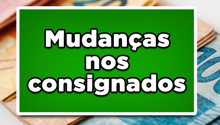 mudanças no consignado