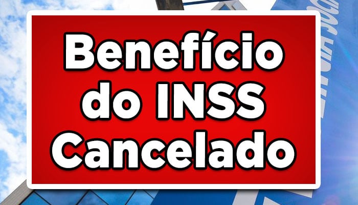benefício do INSS cancelado