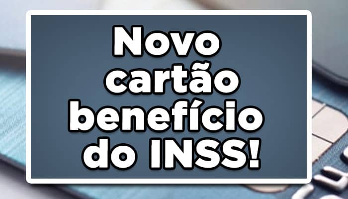 Grande notícia aos aposentados do INSS! O novo cartão benefício INSS, já tem nova data para começar ser liberado aos beneficiários! Confira: