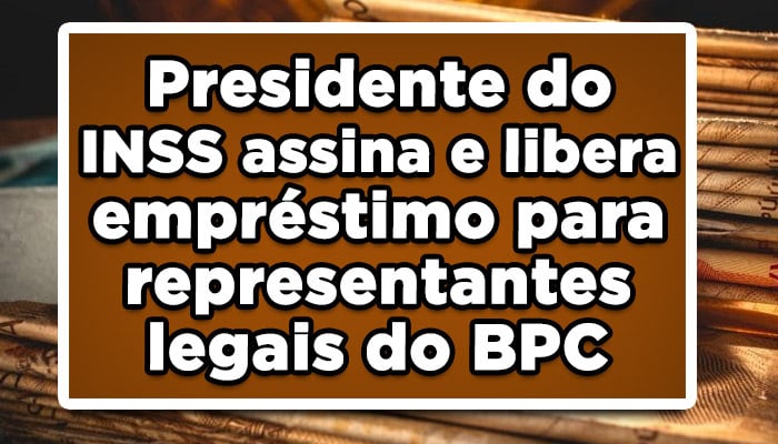 empréstimo bpc loas representante legal