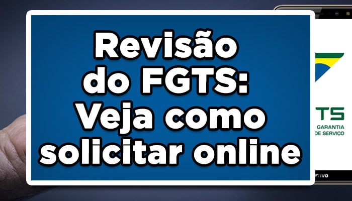 Revisão do FGTS: Veja como solicitar online