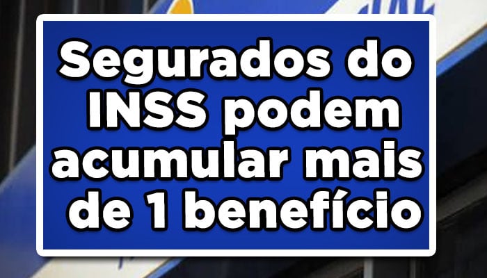 Mais de um benefício INSS
