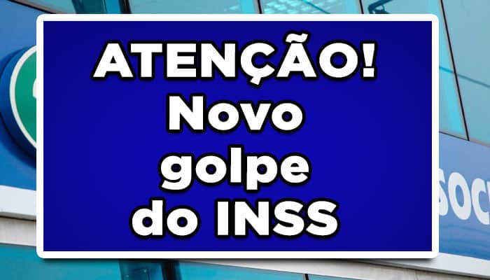 Novo golpe do INSS