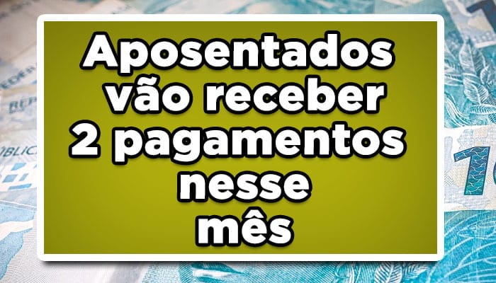 Liberado 2 pagamentos para os aposentados