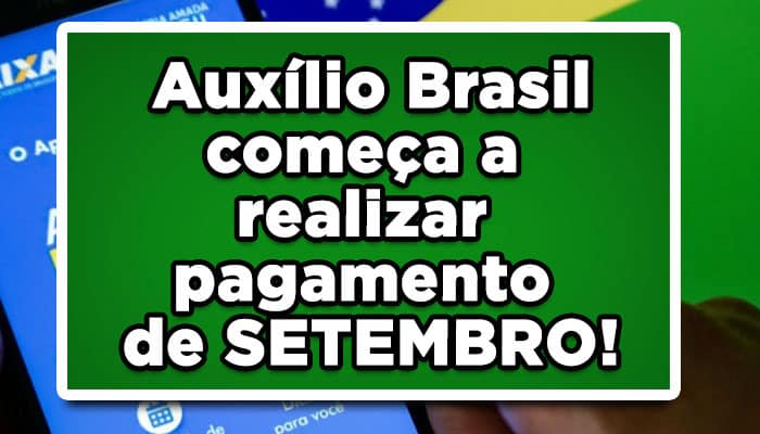 Auxílio Brasil começa a realizar pagamento de SETEMBRO; NIS 2 é pago hoje (20)
