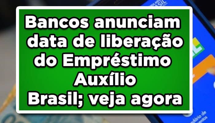 data de liberação do empréstimo auxílio brasil