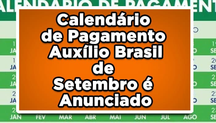 Calendário de Pagamento Auxílio Brasil de Setembro é Anunciado