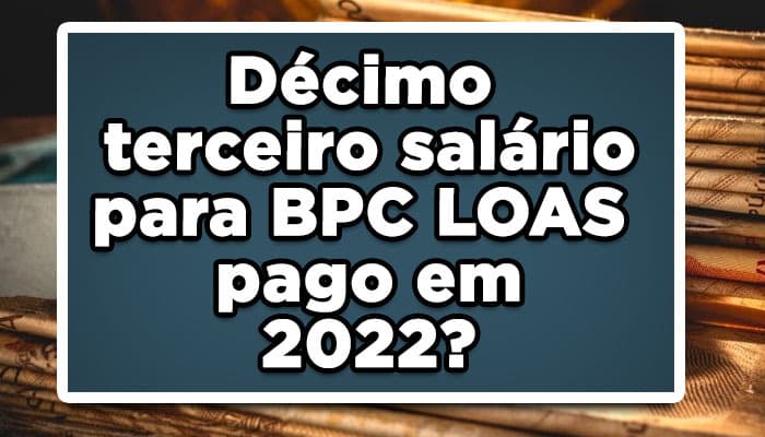 13 salario bpc loas