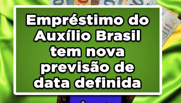 Empréstimo do Auxílio Brasil tem nova previsão de data definida