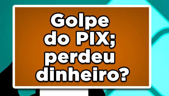 Golpe do pix