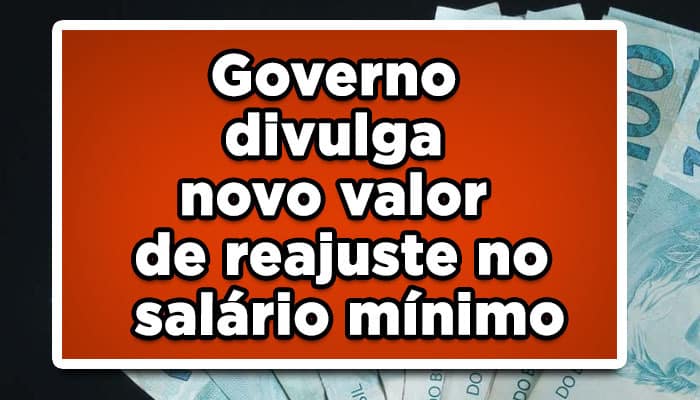 Governo Federal divulga novo valor de reajuste no salário mínimo 2023