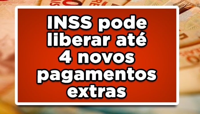 INSS pode pagar até 4 novos abonos extras; veja qual você recebe