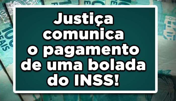 Os aposentados e os pensionistas do INSS, estão prestes a ganhar o pagamento de um bom dinheiro por meio dos precatórios! Confira: