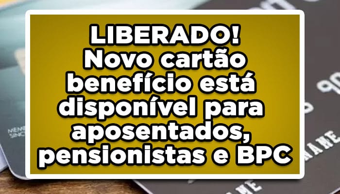 Novo cartão benefício INSS