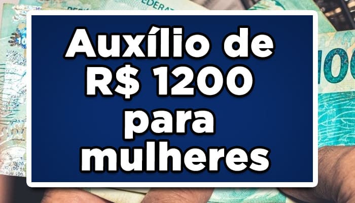 auxílio de R$ 1200