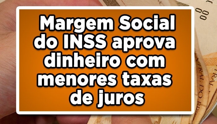Margem Social do INSS libera mais de R$20 mil para aposentados; veja como funciona, quem tem direito e como solicitar