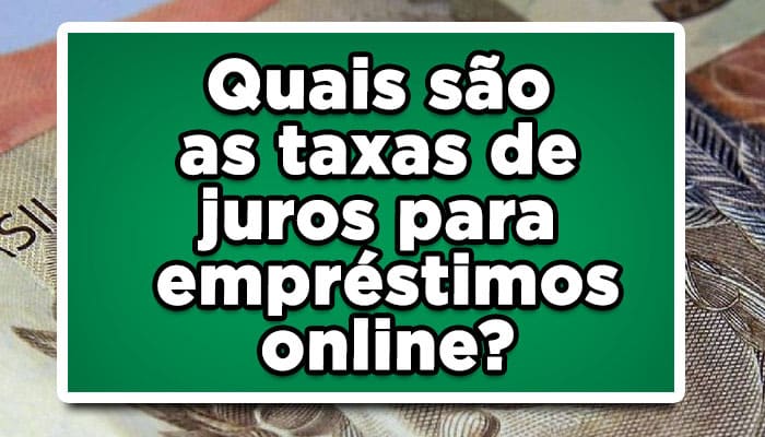 taxas de juros para empréstimos online