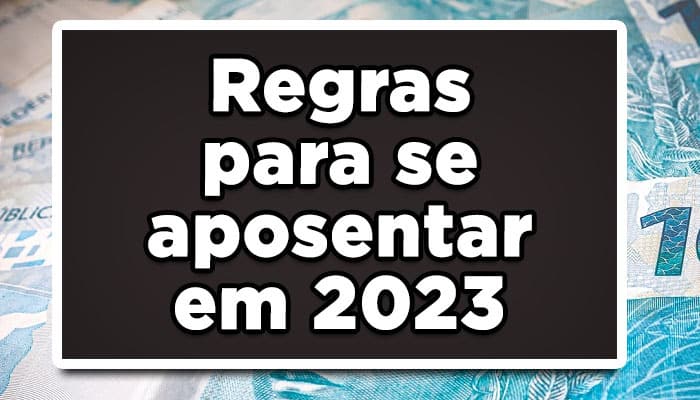 regras para se aposentar