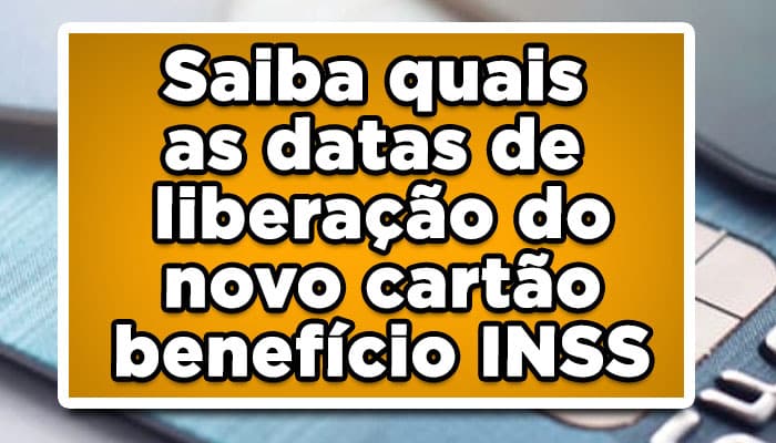 Saiba quais as datas de liberação do novo cartão benefício INSS