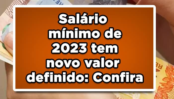 Salário mínimo de 2023 tem novo valor definido: Confira