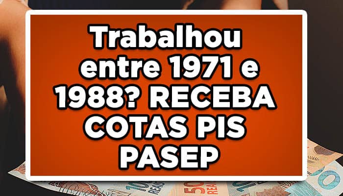 Receba cotas esquecidas do PIS PASEP