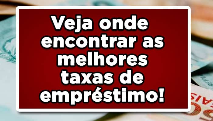 Na hora do aperto, torna-se muito fundamental antes de realizar a contratação de empréstimo online, deve ser analisada a melhor taxas de juros. Confira:
