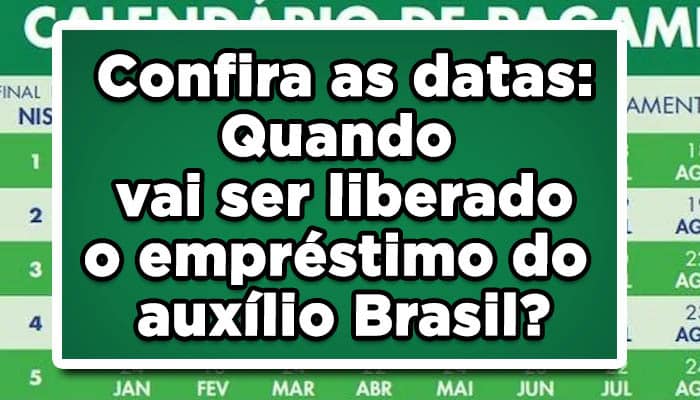 Confira as datas: quando vai ser liberado o empréstimo do auxílio Brasil?