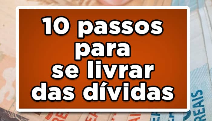 10 passos para se livrar das dívidas