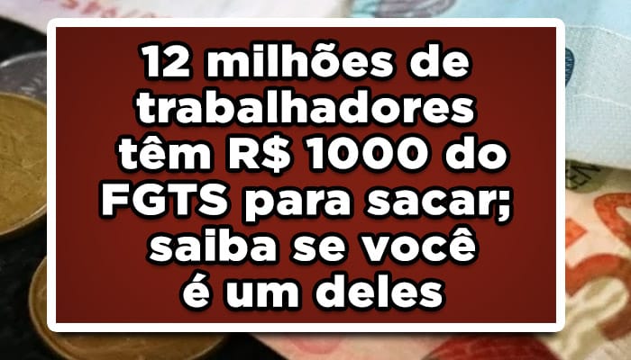 FGTS saiba se você tem direito