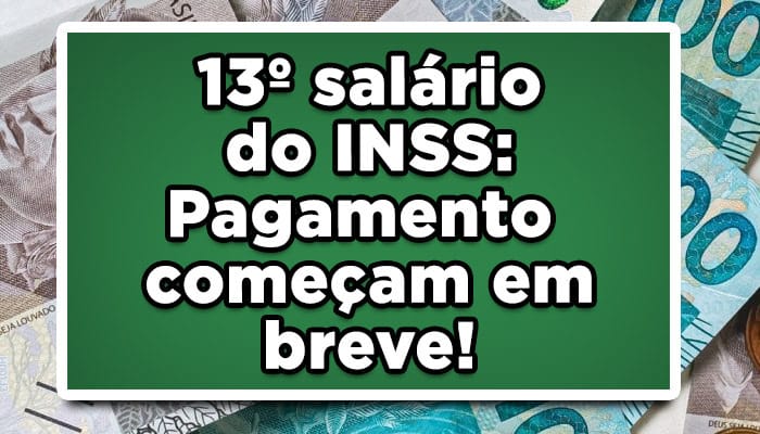 13º salário do INSS: Pagamentos começam em breve!