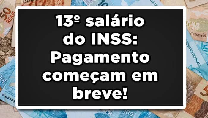 Consulte as datas de pagamento do 13° Salário do INSS