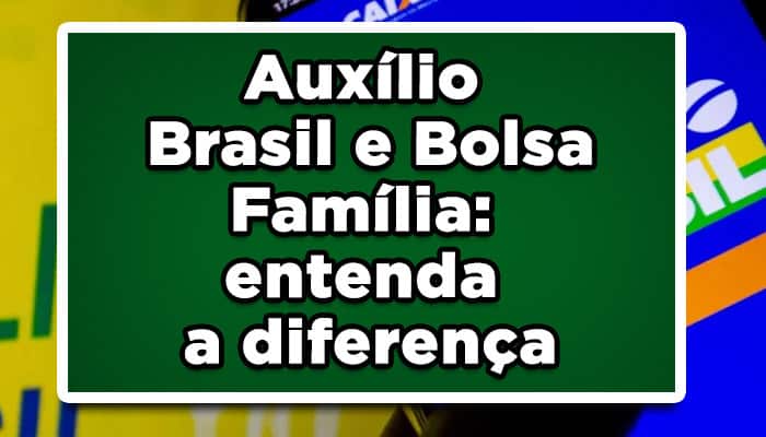 qual a diferença entre auxílio brasil e bolsa família