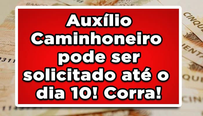 https://joaofinanceira.com.br/auxilio-caminhoneiro-pode-ser-solicitado-ate-o-dia-10-corra