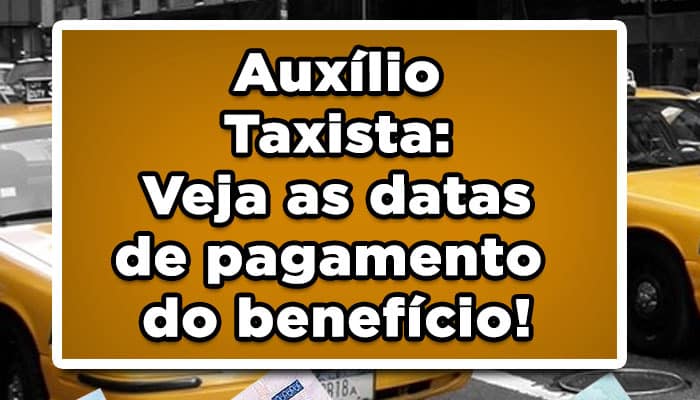 Auxílio-Taxista-Veja-as-datas-de-pagamento-do-benefício!