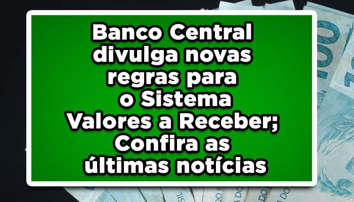Valores a receber novas regras