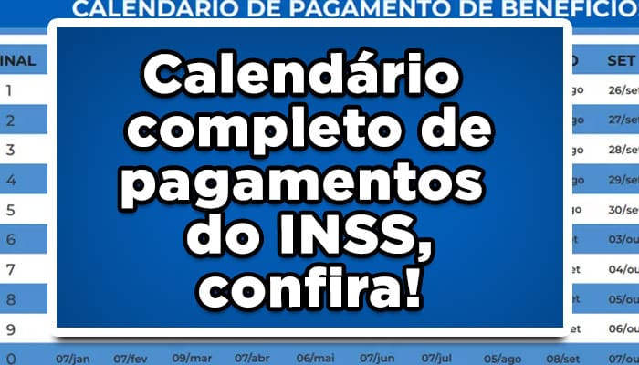 Calendário completo de pagamentos do INSS, confira!