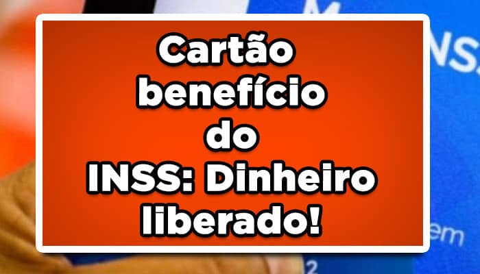 Novo cartão do INSS libera R$1600! Veja!